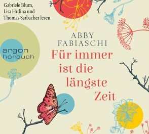 Für immer ist die längste Zeit von Blum,  Gabriele, Christ,  Barbara, Fabiaschi,  Abby, Hrdina,  Lisa, Sarbacher,  Thomas