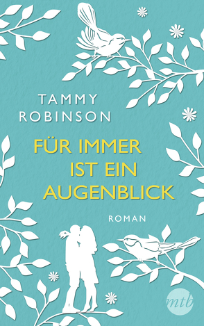 Für immer ist ein Augenblick von Martin,  Tess, Robinson,  Tammy