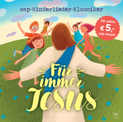 Für immer Jesus (CD) von Kallauch,  Daniel, Lill,  Valerie, Müllerbauer,  Mike, Verschiedene,  Verschiedene