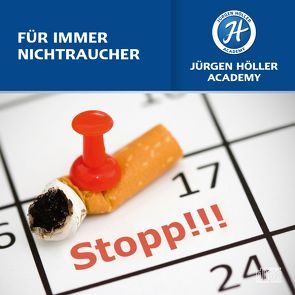 Für immer Nichtraucher! von Höller,  Jürgen