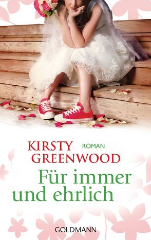 Für immer und ehrlich von Greenwood,  Kirsty, Retterbush,  Stefanie