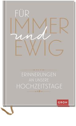 Für immer und ewig von Groh Verlag