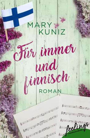 Für immer und finnisch von Kuniz,  Mary