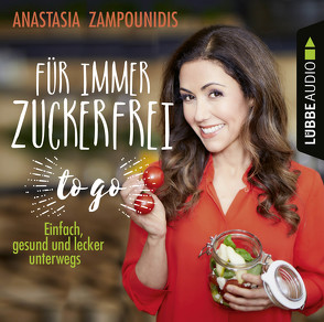 Für immer zuckerfrei – to go von Zampounidis,  Anastasia