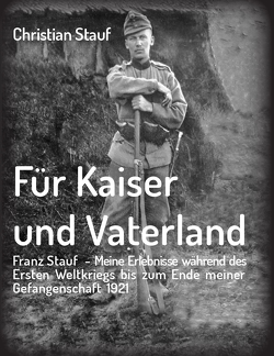 Für Kaiser und Vaterland von Stauf,  Christian