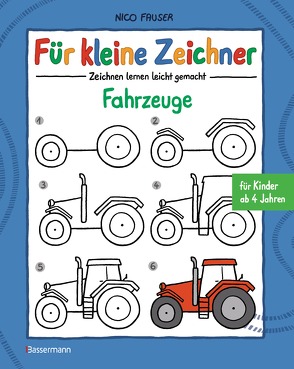 Für kleine Zeichner – Fahrzeuge von Fauser,  Nico