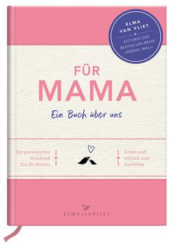 Für Mama von Heinemann,  Ilka, Kuhlemann,  Matthias, Vliet,  Elma van