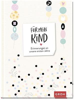 Für mein Kind von Groh Verlag