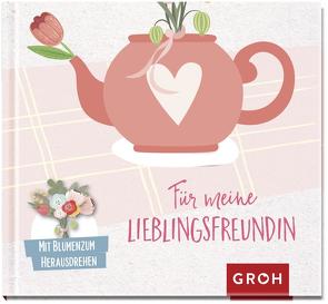 Für meine Lieblingsfreundin von Groh Verlag