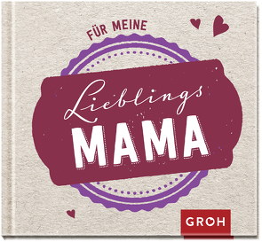 Für meine Lieblingsmama von Groh Verlag