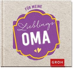 Für meine Lieblingsoma von Groh,  Joachim