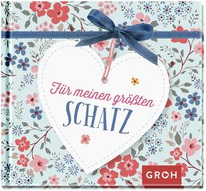 Für meinen größten Schatz von Groh Verlag