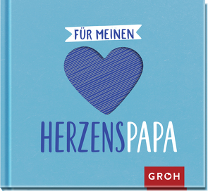 Für meinen Herzenspapa von Groh Verlag