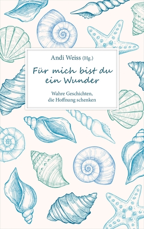 Für mich bist du ein Wunder von Weiss,  Andi