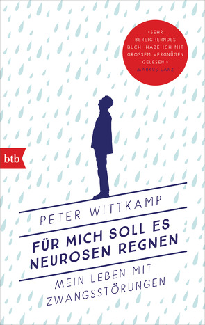 Für mich soll es Neurosen regnen von Wittkamp,  Peter