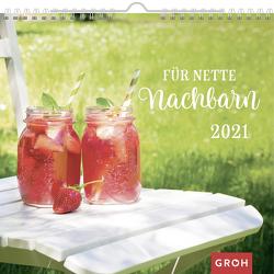 Für nette Nachbarn 2021 von Groh Redaktionsteam