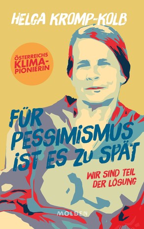 Für Pessimismus ist es zu spät von Kromp-Kolb,  Helga