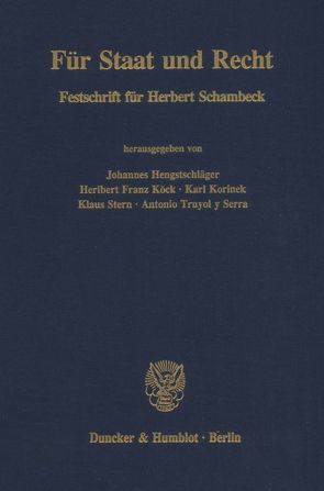 Für Staat und Recht. von Hengstschläger,  Johannes, Koeck,  Heribert Franz, Korinek,  Karl, Stern,  Klaus, Truyol y Serra,  Antonio