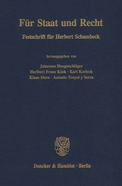 Für Staat und Recht. von Hengstschläger,  Johannes, Koeck,  Heribert Franz, Korinek,  Karl, Stern,  Klaus, Truyol y Serra,  Antonio