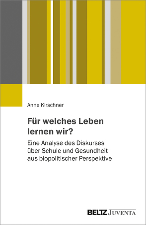 Für welches Leben lernen wir? von Kirschner,  Anne