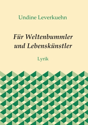 Für Weltenbummler und Lebenskünstler von Leverkuehn,  Undine