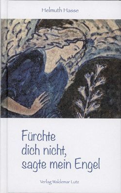 Fürchte dich nicht, sagte mein Engel von Hasse,  Helmuth