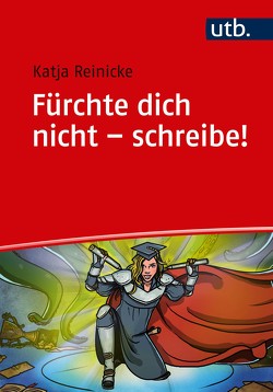 Fürchte dich nicht – schreibe! von Reinicke,  Katja