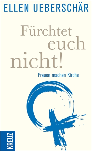 Fürchtet euch nicht! von Ueberschär ,  Ellen