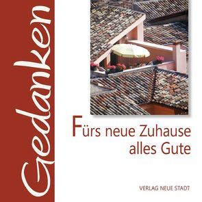 Fürs neue Zuhause alles Gute von Hartl,  Gabriele