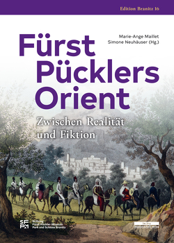 Fürst Pücklers Orient von Maillet,  Marie-Ange, Neuhäuser,  Simone