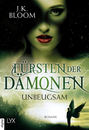 Fürsten der Dämonen – Unbeugsam von Bloom,  J.K.