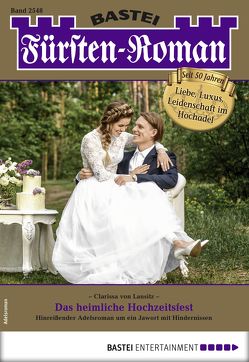 Fürsten-Roman 2548 – Adelsroman von Lausitz,  Clarissa von