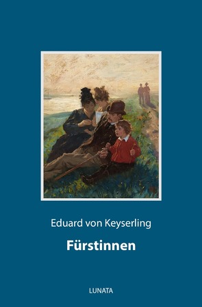 Fürstinnen von von Keyserling,  Eduard