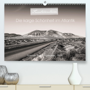 Fuerteventura, die karge Schönheit im Atlantik (Premium, hochwertiger DIN A2 Wandkalender 2021, Kunstdruck in Hochglanz) von Stark,  Susanne