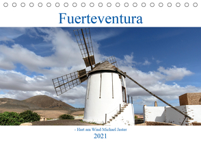 Fuerteventura – Hart am Wind (Tischkalender 2021 DIN A5 quer) von Jaster,  Michael