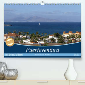 Fuerteventura – Heimat des Windes (Premium, hochwertiger DIN A2 Wandkalender 2023, Kunstdruck in Hochglanz) von Wilson Kunstmotivation GbR,  Cristina