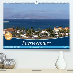 Fuerteventura – Heimat des Windes (Premium, hochwertiger DIN A2 Wandkalender 2020, Kunstdruck in Hochglanz) von Wilson Kunstmotivation GbR,  Cristina