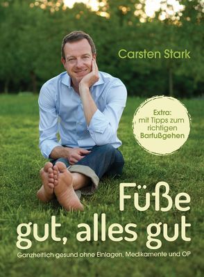 Füße gut, alles gut von Stark,  Carsten