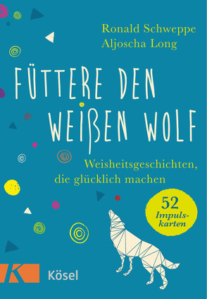 Füttere den weißen Wolf von Long,  Aljoscha, Schweppe,  Ronald