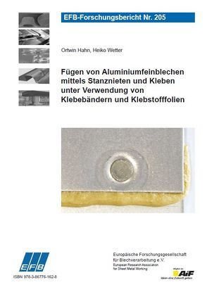 Fügen von Aluminiumfeinblechen mittels Stanznieten und Kleben unter Verwendung von Klebebändern und Klebstofffolien von Hahn,  Ortwin, Wetter,  Heiko