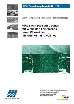 Fügen von Edelstahlblechen mit verzinkten Feinblechen durch Stanznieten mit Halbhohl- und Vollniet von Flügge,  Wilko, Hahn,  Ortwin, Thoms,  Volker, Timm,  Monika