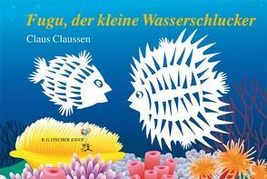 Fugu, der kleine Wasserschlucker von Claussen,  Claus