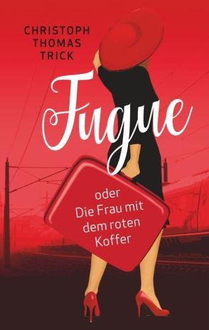 FUGUE von Trick,  Christoph Thomas