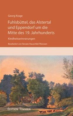 Fuhlsbüttel, das Alstertal und Eppendorf um die Mitte des 19. Jahrhunderts von Hauschild-Thiessen,  Renate