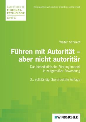 Führen mit Autorität – aber nicht autoritär von Crisand,  Ekkehard, Raab,  Gerhard, Schmidt,  Walter