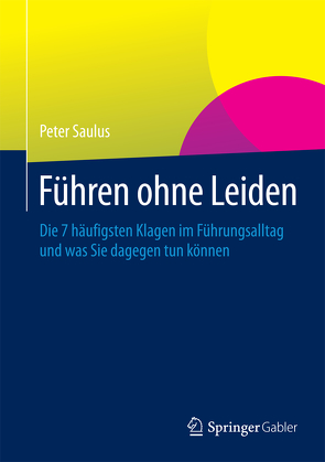 Führen ohne Leiden von Saulus,  Peter