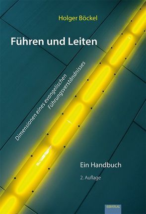 Führen und Leiten von Böckel,  Holger