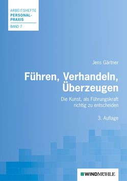 Führen, Verhandeln, Überzeugen von Gärtner,  Jens