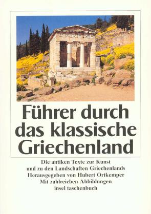 Führer durch das klassische Griechenland von Ortkemper,  Hubert