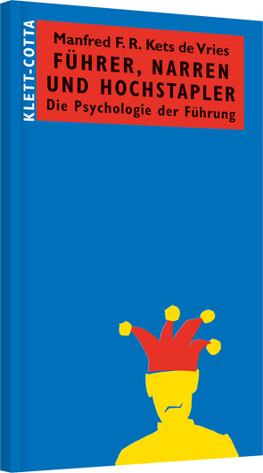 Führer, Narren und Hochstapler von Kets de Vries,  Manfred F. R., Vorspohl,  Elisabeth